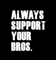 T-Shirt Always Support Your Bros