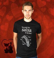 Herren T-Shirt You Are The Salsa To My Taco