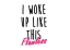 Design I Woke Up Like This - Flawless