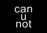 T-Shirt Can U Not