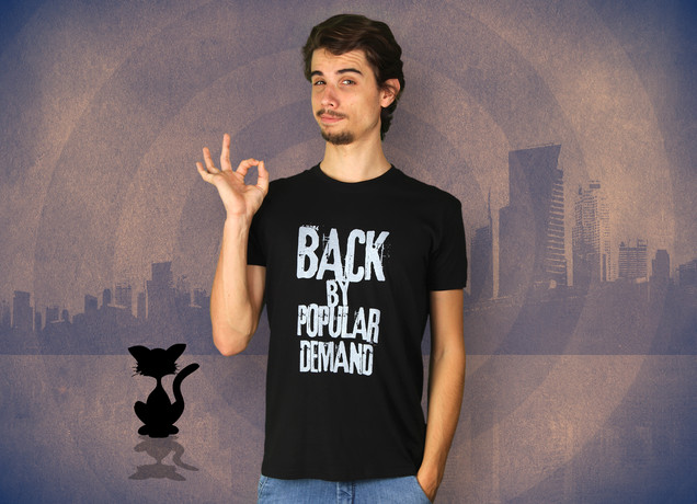 Back By Popular Demand T-Shirt