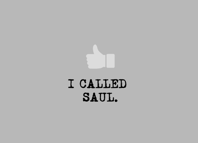 T-Shirt I Called Saul