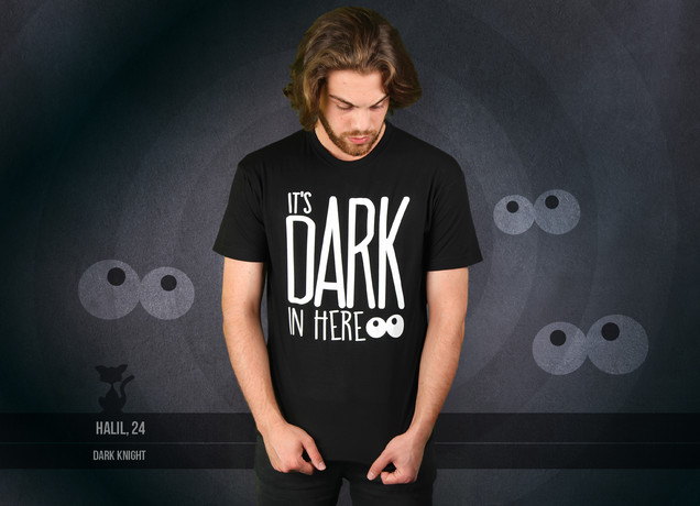 It's Dark In Here T-Shirt