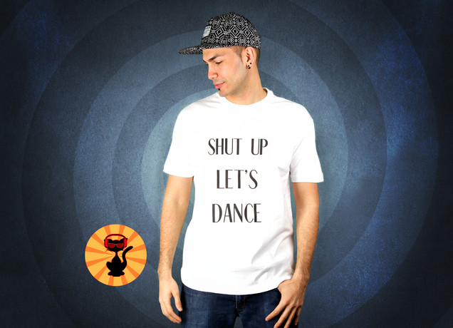 Herren T-Shirt Shut Up Let's Dance
