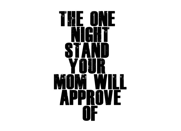 Design The One Night Stand Your Mom Will Approve Of