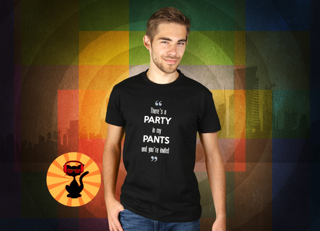 There's A Party In My Pants T-Shirt