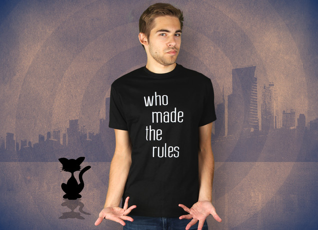 Who Made The Rules T-Shirt